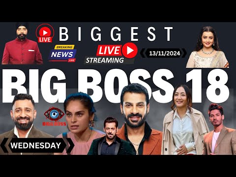 BIGBOSS Season 18 LIVE | BIG BOSS LIVE UPDATES  | TODAY EPISODE BIGBOSS LIVE | 12TH NOV 2024 BIGBOSS