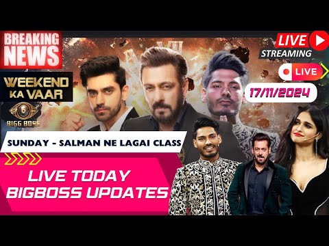 BIGBOSS Season 18 LIVE | WEEKEND KA WAR  | TODAY EPISODE BIGBOSS LIVE | 17TH NOV 2024 BIGBOSS