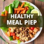 Mastering Plant-Based Meal Prep: From Planning to Storage