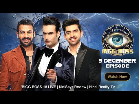 Bigg Boss 18 Live 9 December 2024 Review | Bigg Boss 18 Full Episode Today | Bigg Boss 18