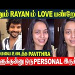 Bigg Boss Pavithra Janani Emotional Reply  😍 Love With Rayan?  | Parvatha Malai | Soundarya Ranav