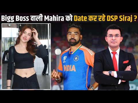 Mohammed Siraj dating Bigg Boss 13-fame Mahira Sharma ? Sharma Ji के इश्क में पड़ गए DSP Siraj ?