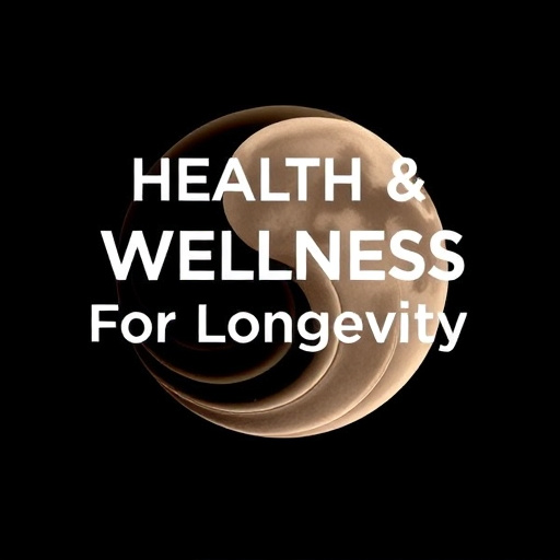 Health & Wellness For Longevity