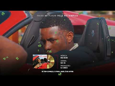 BIG BOSS – MC IG (DJ OREIA) [FAIXA 04 – FNS 🍀]