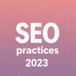 Master SEO Best Practices for Blog Growth in 2023