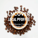 Uncover Local Coffee: Trusted Sources and Sustainable Sips