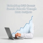 Unlocking B2B SaaS Growth Through Data Insights