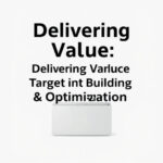 Delivering Value: Target Audience, Backlink Building & Optimization