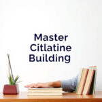 Master Citation Building: Tools to Organize Your References