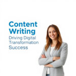 Content Writing: Driving Digital Transformation Success