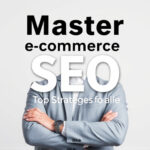 Master E-commerce SEO: Top Strategies for Online Success