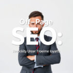 Off-Page SEO: Unlocking Industry Recognition & Brand Loyalty