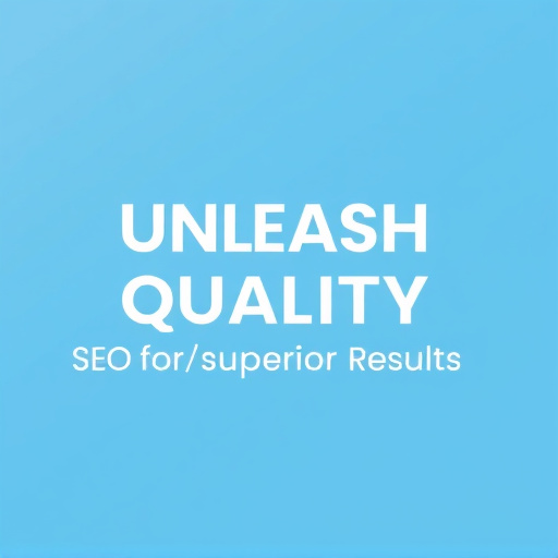 Unleash Quality: On-Page SEO for Superior Results