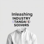 Unleashing Industry Standard Solvers: Innovative Methodology Unveiled