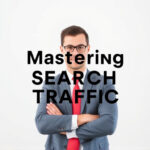 Mastering Organic Search Traffic: Industry Expertise Unlocked