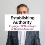 Establishing Authority: Organic SEO Strategies for Business Success
