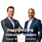 Recognizing Industry Leaders: Organic SEO Secrets Unveiled