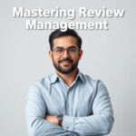 Mastering Review Management: Prevent Negative Reviews Effectively