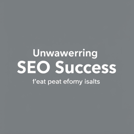 Unwavering SEO Success: Proven Consistency for Repeat Results