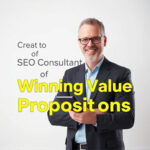 SEO Consultant's Guide to Crafting Winning Value Propositions