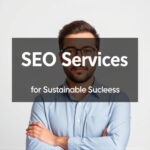 SEO Services: Unlocking Differentiation for Sustainable Success