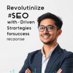 Revolutionize SEO with Data-Driven Strategies for Success