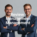 Mastering Review Management: Elevate Your Business Reputation
