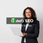 Strategic Shopify SEO: Partnering for Success