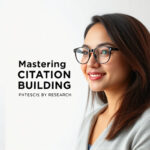 Mastering Citation Building: Unlocking Research Quality & Integrity