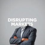 Disrupting Markets: Pioneer to Brand Dominance via Innovation