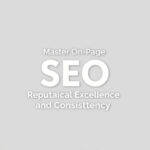 Mastering On-Page SEO for Reputational Excellence and Consistency