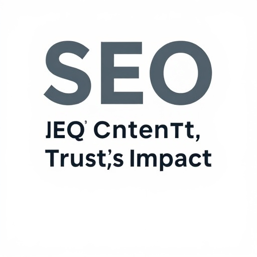 Strategic Guidance: SEO Content, Trust, Impact
